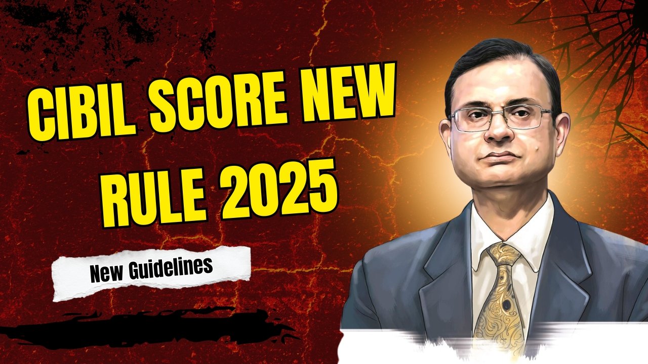 CIBIL Score New Rule 2025